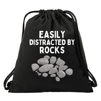 Easily Distracted By Rocks Funny Rock Lover Gift Drawstring Bag