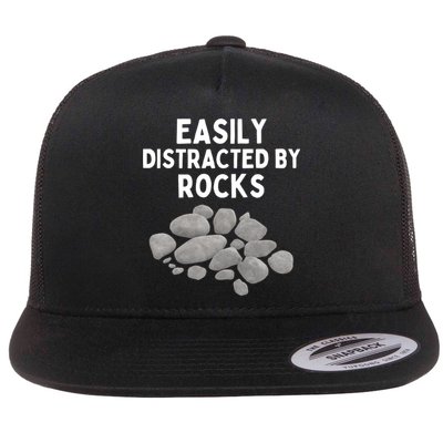 Easily Distracted By Rocks Funny Rock Lover Gift Flatbill Hat