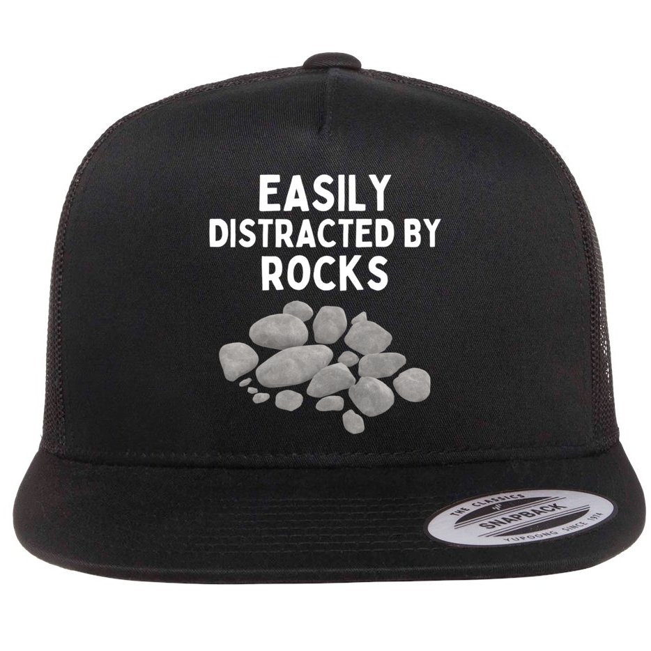 Easily Distracted By Rocks Funny Rock Lover Gift Flat Bill Trucker Hat