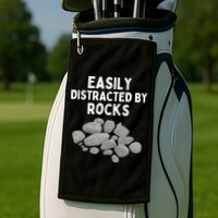 Easily Distracted By Rocks Funny Rock Lover Gift Golf Towel