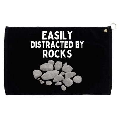 Easily Distracted By Rocks Funny Rock Lover Gift Grommeted Golf Towel