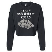 Easily Distracted By Rocks Funny Rock Lover Gift Cropped Pullover Crew