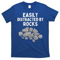 Easily Distracted By Rocks Funny Rock Lover Gift T-Shirt