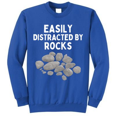 Easily Distracted By Rocks Funny Rock Lover Gift Tall Sweatshirt
