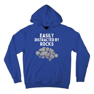 Easily Distracted By Rocks Funny Rock Lover Gift Tall Hoodie