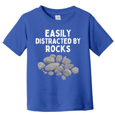 Easily Distracted By Rocks Funny Rock Lover Gift Toddler T-Shirt