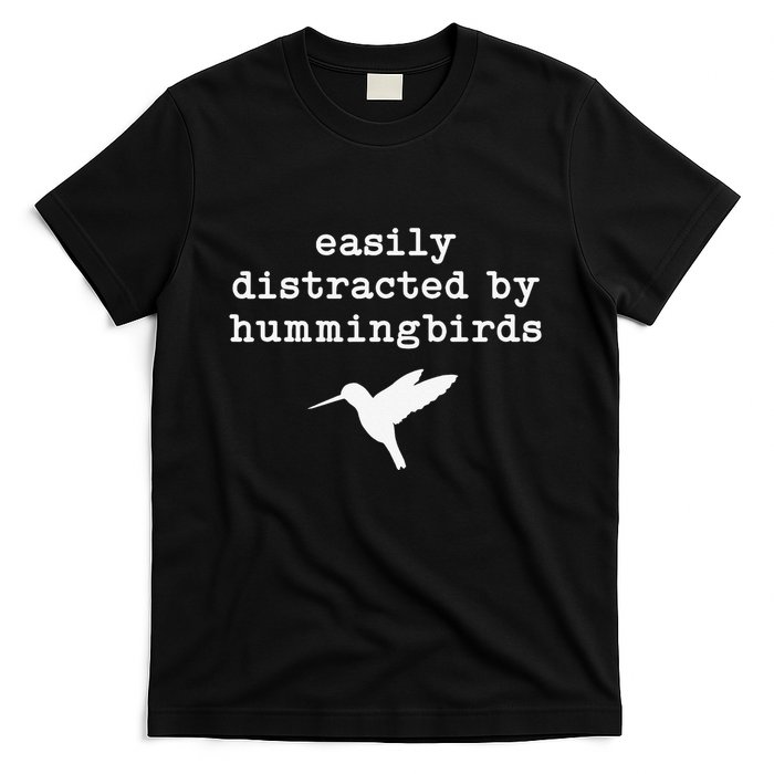 Easily Distracted by Hummingbirds Birds Lover T-Shirt