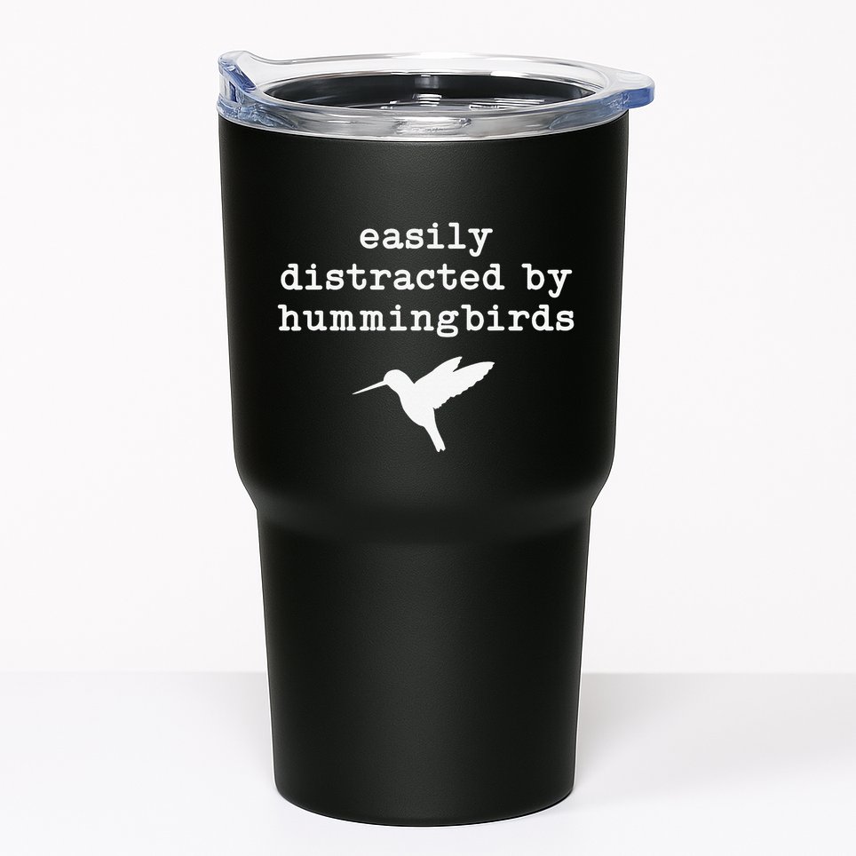 Easily Distracted by Hummingbirds Birds Lover Tumbler