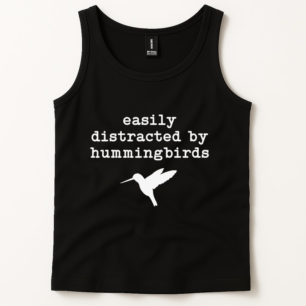 Easily Distracted by Hummingbirds Birds Lover Tank Top