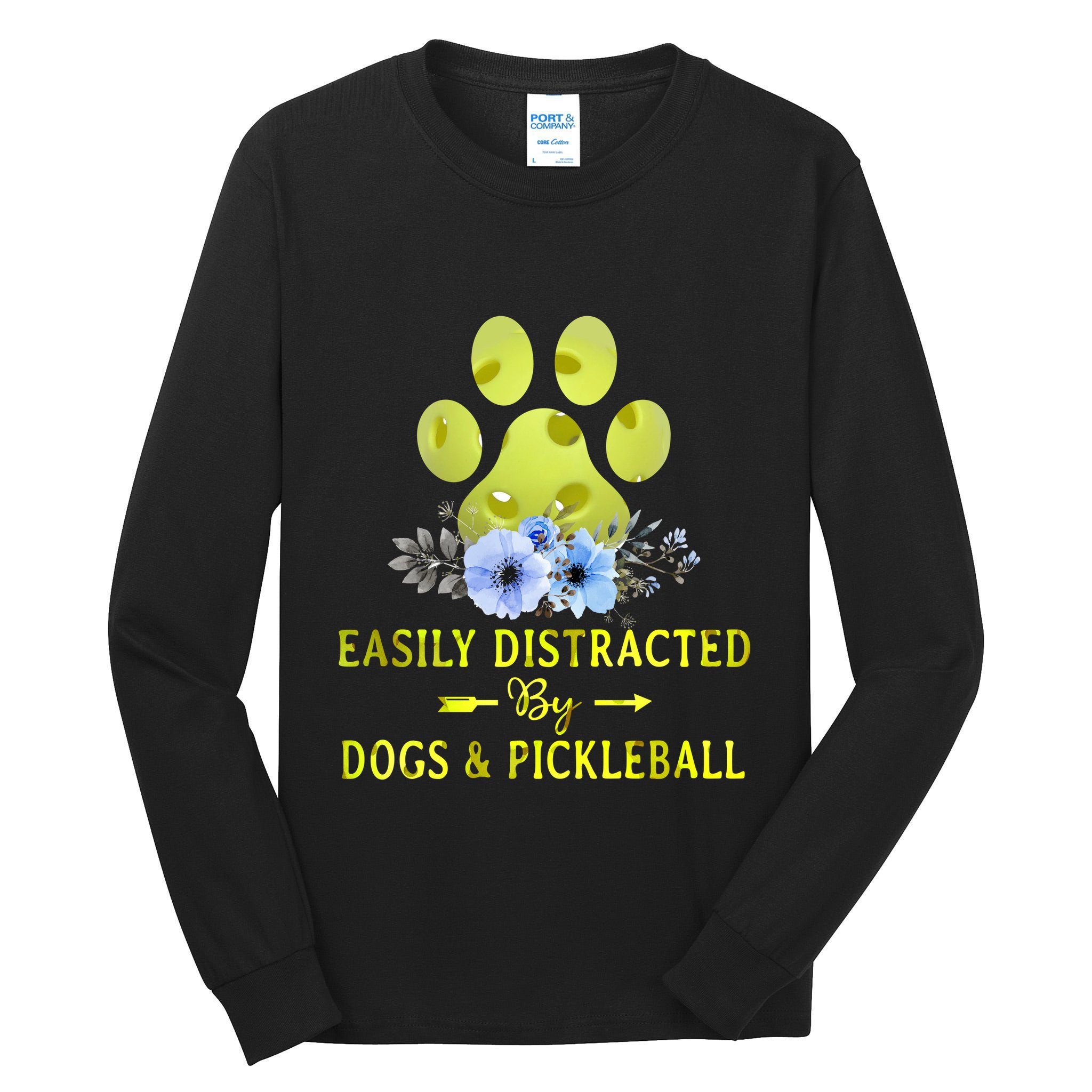 EASILY DISTRACTED BY DOGS & PICKLEBALL LQT Tall Long Sleeve T-Shirt