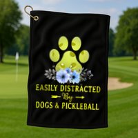 EASILY DISTRACTED BY DOGS & PICKLEBALL LQT Golf Towel