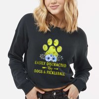 EASILY DISTRACTED BY DOGS & PICKLEBALL LQT Cropped Pullover Crew
