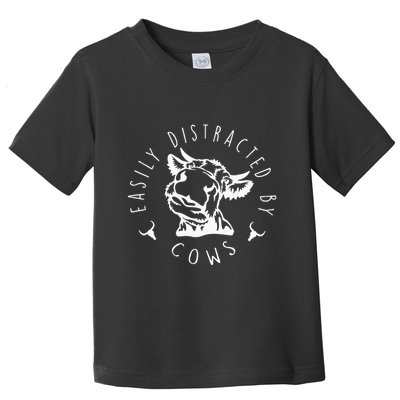 Easily Distracted By Cows Toddler T-Shirt