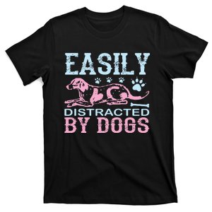 Easily Distracted By Dogs T-Shirt