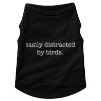 Easily Distracted By Birds Minimalist Birdwatching Birder Doggie Tank