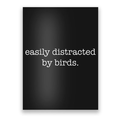 Easily Distracted By Birds Minimalist Birdwatching Birder Poster