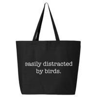 Easily Distracted By Birds Minimalist Birdwatching Birder 25L Jumbo Tote