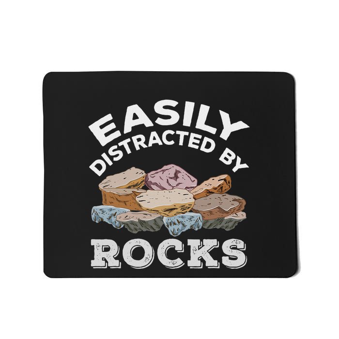 Easily Distracted By Rocks Mousepad