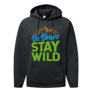 Earth Day Be Brave Stay Wild Performance Fleece Hoodie