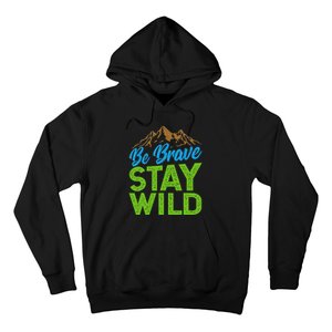 Earth Day Be Brave Stay Wild Hoodie