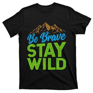 Earth Day Be Brave Stay Wild T-Shirt