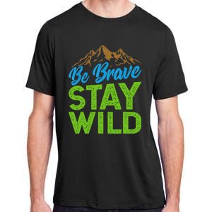 Earth Day Be Brave Stay Wild Adult ChromaSoft Performance T-Shirt