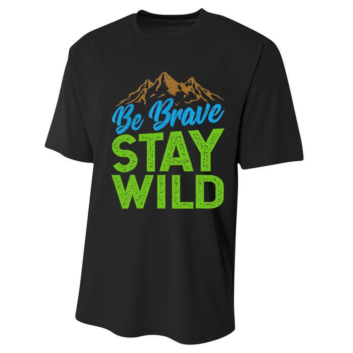 Earth Day Be Brave Stay Wild Performance Sprint T-Shirt