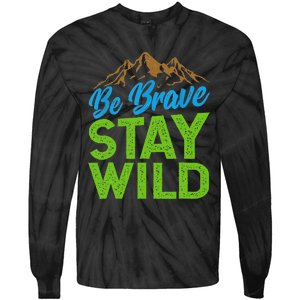 Earth Day Be Brave Stay Wild Tie-Dye Long Sleeve Shirt