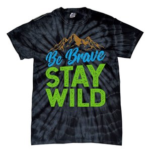 Earth Day Be Brave Stay Wild Tie-Dye T-Shirt