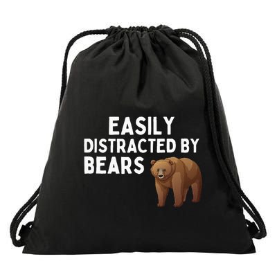 Easily Distracted By Bears Funny Bear Lover Gift Drawstring Bag