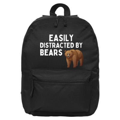 Easily Distracted By Bears Funny Bear Lover Gift 16 in Basic Backpack