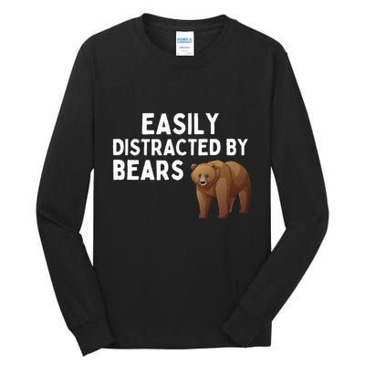 Easily Distracted By Bears Funny Bear Lover Gift Tall Long Sleeve T-Shirt