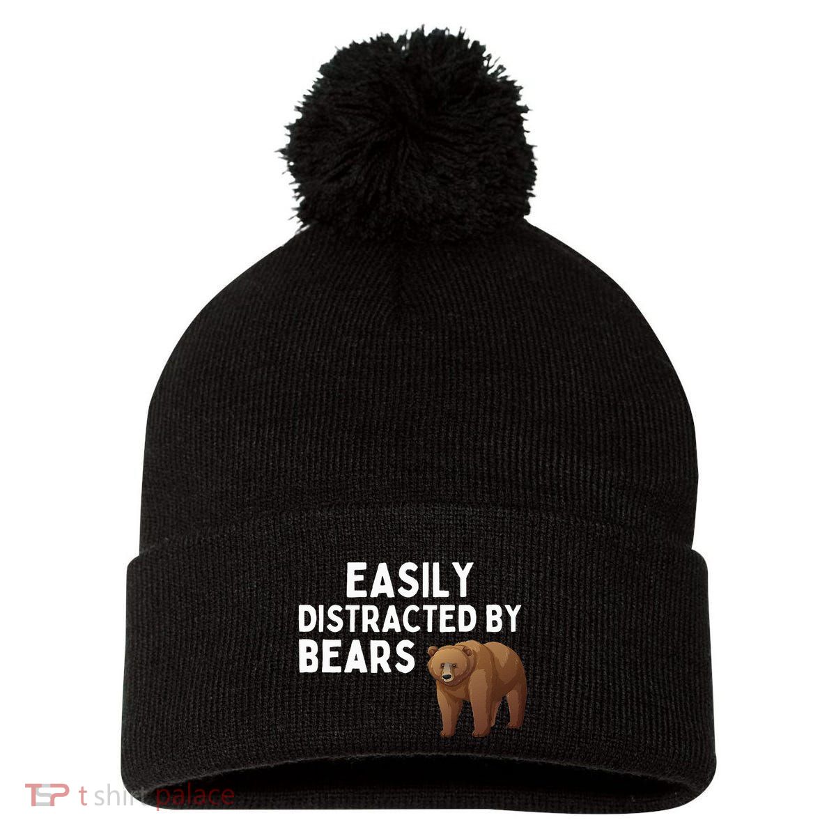 Easily Distracted By Bears Funny Bear Lover Gift Pom Pom 12in Knit Beanie
