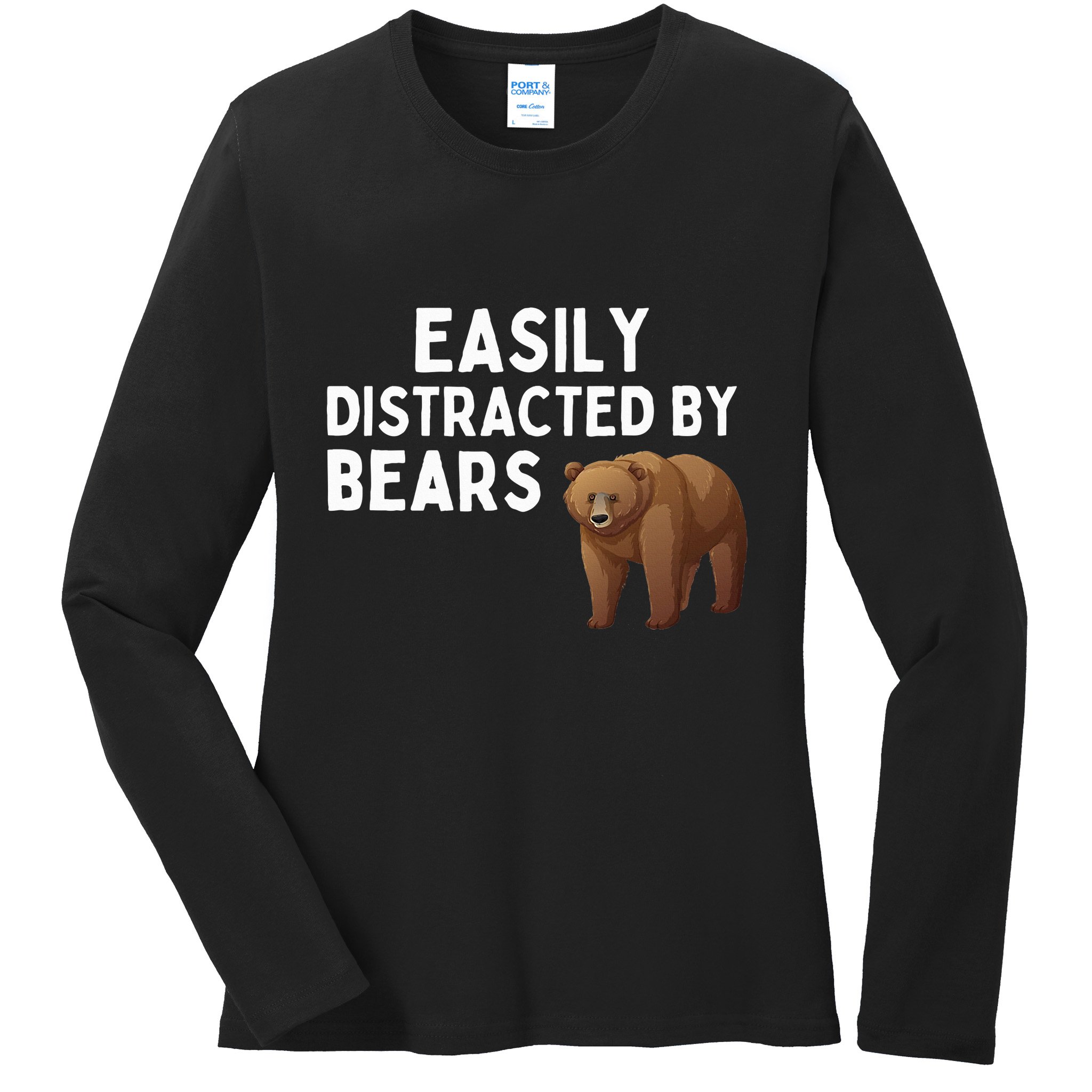 Easily Distracted By Bears Funny Bear Lover Gift Ladies Long Sleeve Shirt