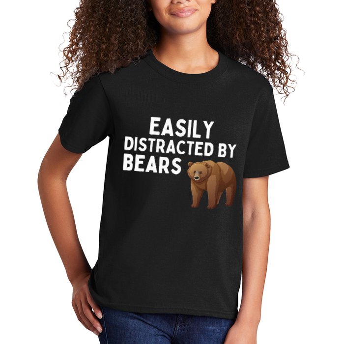 Easily Distracted By Bears Funny Bear Lover Gift Kids T-Shirt