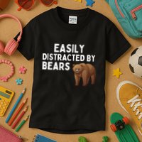 Easily Distracted By Bears Funny Bear Lover Gift Kids T-Shirt