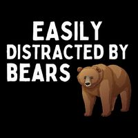 Easily Distracted By Bears Funny Bear Lover Gift Kids T-Shirt