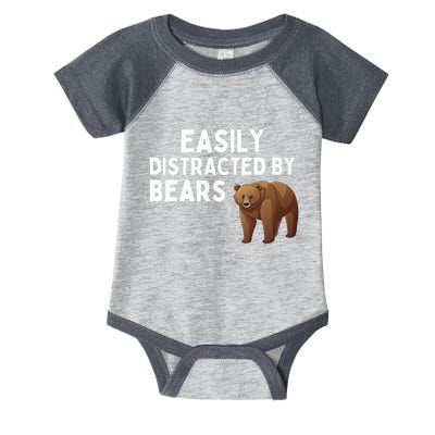 Easily Distracted By Bears Funny Bear Lover Gift Infant Baby Jersey Bodysuit