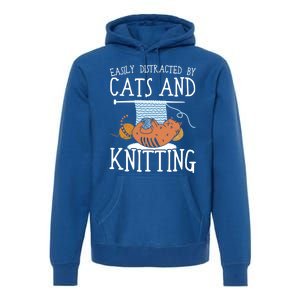 Easily Distracted By Cats And Knitting Crochet Kitty Lover Gift Premium Hoodie