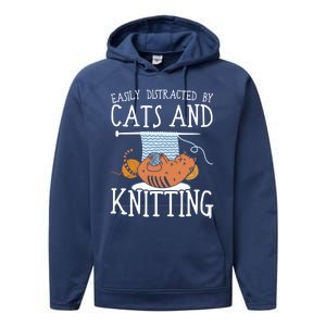 Easily Distracted By Cats And Knitting Crochet Kitty Lover Gift Performance Fleece Hoodie