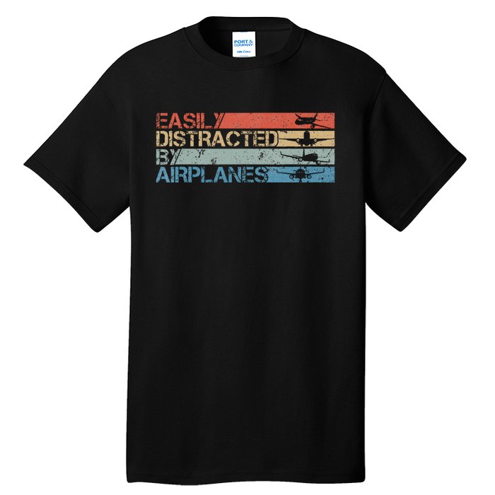 Easily Distracted By Airplanes Aviation Pilot Airplane Lover Tall T-Shirt