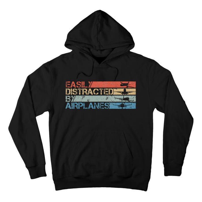 Easily Distracted By Airplanes Aviation Pilot Airplane Lover Tall Hoodie