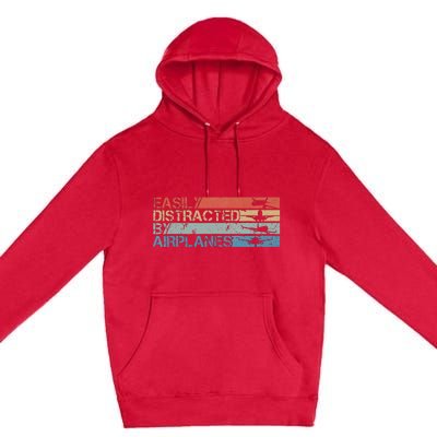 Easily Distracted By Airplanes Aviation Pilot Airplane Lover Premium Pullover Hoodie