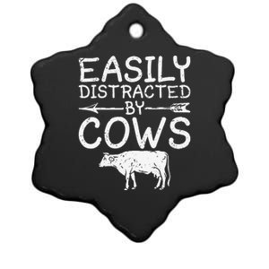 Easily Distracted by Cows funny Cow Famer Ceramic Star Ornament