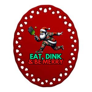 Eat Dink Be Merry Santa Claus Pickleball Christmas Xmas  Ceramic Oval Ornament