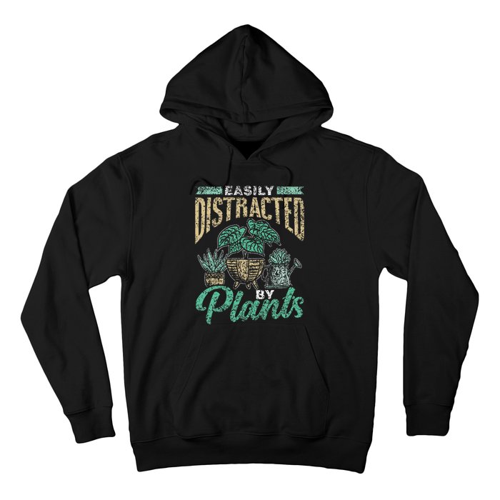 Easily Distracted By Plants Botanics Gardening Botanist Hoodie