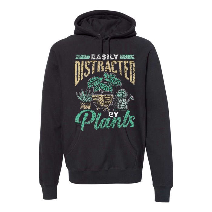 Easily Distracted By Plants Botanics Gardening Botanist Premium Hoodie