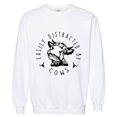 Easily Distracted By Cows Garment-Dyed Sweatshirt