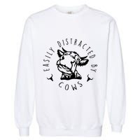 Easily Distracted By Cows Garment-Dyed Sweatshirt