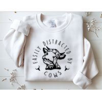 Easily Distracted By Cows Sweatshirt